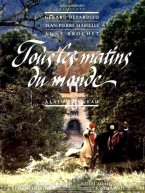 Affiche : Tous les matins du monde