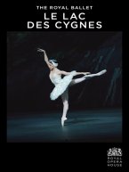 Affiche : Le Royal Ballet : Le Lac des Cygnes