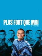 Affiche : Plus fort que moi
