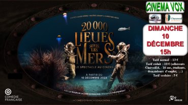 "20000 LIEUES SOUS LES MERS" CINÉ THÉÂTRE DIMANCHE 10 DÉCEMBRE (...)